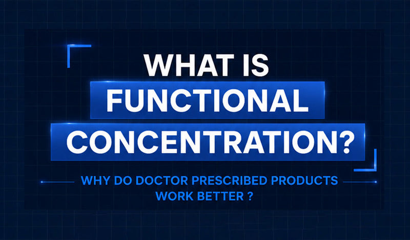WHAT IS FUNCTIONAL CONCENTRATION? WHY DO DOCTORS PRESCRIBED PRODUCTS WORK BETTER?