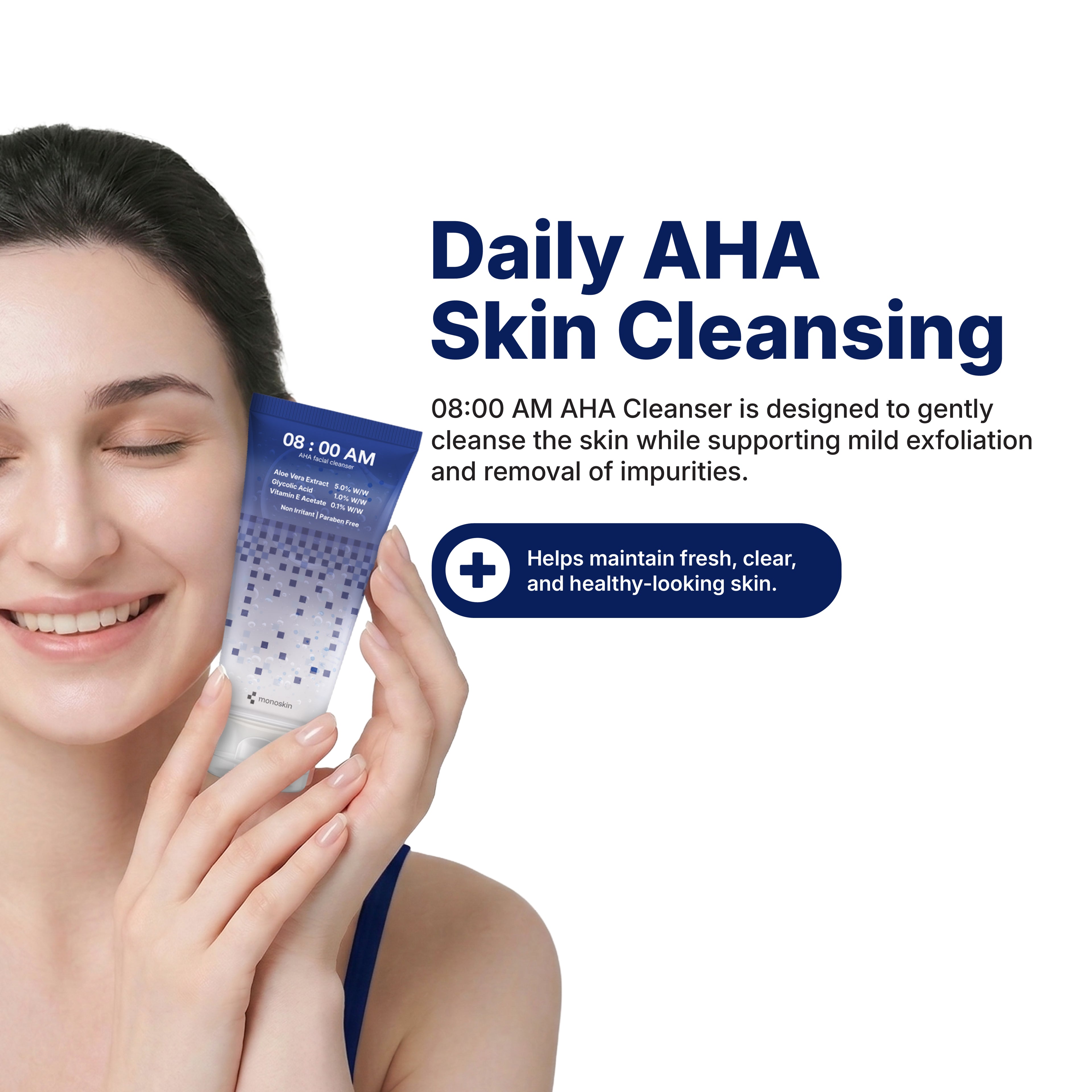 08:00 AM — AHA FACIAL CLEANSER